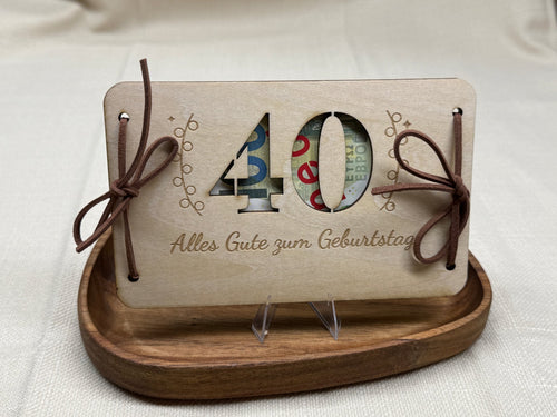 Geldgeschenk aus Holz „40. Geburtstag“
